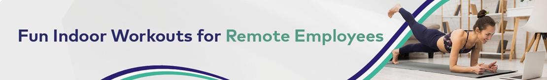 Indoor Workouts for Remote Employees