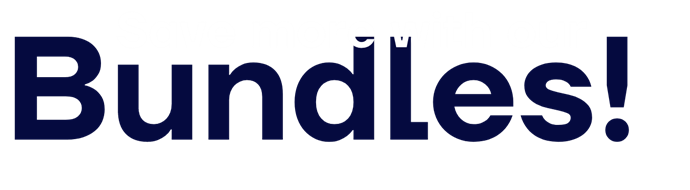 Save more with our Bundles!